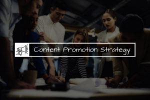 Content Promotion Strategy